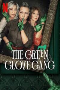 دانلود سریال گروه دستکش سبز The Green Glove Gang 2022 دوبله فارسی