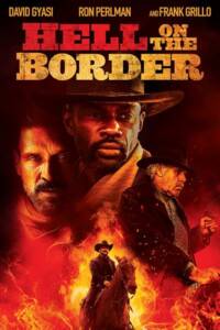 دانلود فیلم جهنم روی مرز دوبله فارسی Hell on the Border 2019