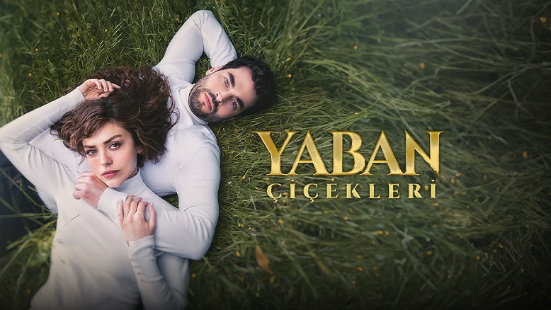 سریال ترکی گل های وحشی (Yaban Çiçekleri)؛ معرفی داستان و بازیگران